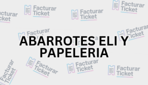 ABARROTES ELI Y PAPELERIA sin logo Facturación ABARROTES ELI Y PAPELERIA - Descargar Factura