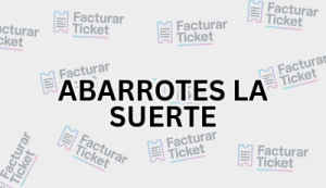 ABARROTES LA SUERTE sin logo Facturación ABARROTES LA SUERTE - Descargar Factura