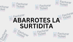 Facturación ABARROTES LA SURTIDITA - Descargar Factura 6 ABARROTES LA SURTIDITA sin logo Facturación ABARROTES LA SURTIDITA - Descargar Factura
