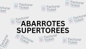 ABARROTES SUPERTOREES sin logo Facturación ABARROTES SUPERTOREES - Descargar Factura