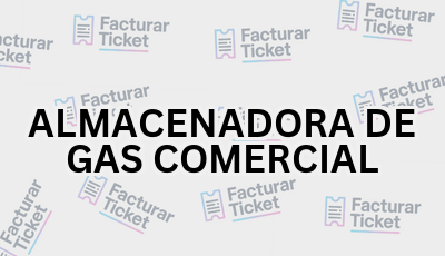 ALMACENADORA DE GAS COMERCIAL sin logo Facturar Ticket - Busca por Marca o Razón Social y Obtén tu Factura