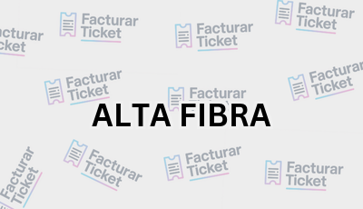 ALTA FIBRA sin logo Facturar Ticket - Busca por Marca o Razón Social y Obtén tu Factura