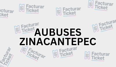 Facturar Ticket - Busca por Marca o Razón Social y Obtén tu Factura 7 AUBUSES ZINACANTEPEC sin logo Facturar Ticket - Busca por Marca o Razón Social y Obtén tu Factura
