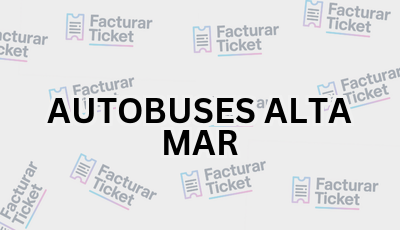 AUTOBUSES ALTA MAR sin logo Facturar Ticket - Busca por Marca o Razón Social y Obtén tu Factura