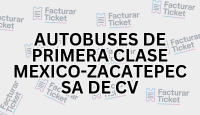 Facturar Ticket - Busca por Marca o Razón Social y Obtén tu Factura 13 AUTOBUSES DE PRIMERA CLASE MEXICO ZACATEPEC SA DE CV sin logo Facturar Ticket - Busca por Marca o Razón Social y Obtén tu Factura
