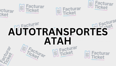 AUTOTRANSPORTES ATAH sin logo Facturar Ticket - Busca por Marca o Razón Social y Obtén tu Factura