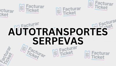 AUTOTRANSPORTES SERPEVAS sin logo Facturar Ticket - Busca por Marca o Razón Social y Obtén tu Factura