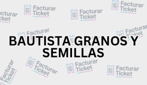 BAUTISTA GRANOS Y SEMILLAS sin logo Facturación BAUTISTA GRANOS Y SEMILLAS - Descargar Factura