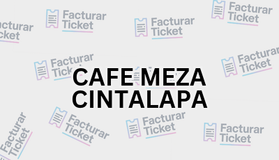 Facturar Ticket - Busca por Marca o Razón Social y Obtén tu Factura 8 CAFE MEZA CINTALAPA sin logo Facturar Ticket - Busca por Marca o Razón Social y Obtén tu Factura