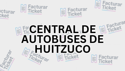 Facturar Ticket - Busca por Marca o Razón Social y Obtén tu Factura 9 CENTRAL DE AUTOBUSES DE HUITZUCO sin logo Facturar Ticket - Busca por Marca o Razón Social y Obtén tu Factura