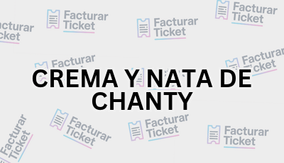 CREMA Y NATA DE CHANTY sin logo Facturar Ticket - Busca por Marca o Razón Social y Obtén tu Factura