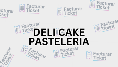 Facturar Ticket - Busca por Marca o Razón Social y Obtén tu Factura 3 DELI CAKE PASTELERIA sin logo Facturar Ticket - Busca por Marca o Razón Social y Obtén tu Factura