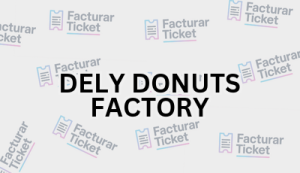 Facturación DELY DONUTS FACTORY - Descargar Factura 5 DELY DONUTS FACTORY sin logo Facturación DELY DONUTS FACTORY - Descargar Factura