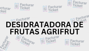 DESIDRATADORA DE FRUTAS AGRIFRUT sin logo Facturación DESIDRATADORA DE FRUTAS AGRIFRUT - Descargar Factura