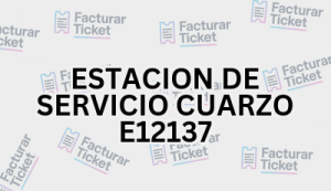 ESTACION DE SERVICIO CUARZO E12137 sin logo Facturación ESTACION DE SERVICIO CUARZO E12137 - Descargar Factura