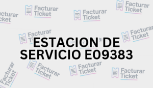 ESTACION DE SERVICIO E09383 sin logo Facturación ESTACION DE SERVICIO E09383 - Descargar Factura