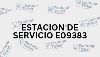 ESTACION DE SERVICIO E09383 sin logo Facturar Ticket - Busca por Marca o Razón Social y Obtén tu Factura