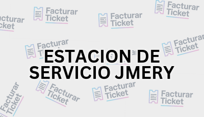 ESTACION DE SERVICIO JMERY sin logo Facturar Ticket - Busca por Marca o Razón Social y Obtén tu Factura