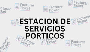 ESTACION DE SERVICIOS PORTICOS sin logo Facturación ESTACION DE SERVICIOS PORTICOS - Descargar Factura