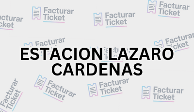 ESTACION LAZARO CARDENAS sin logo Facturar Ticket - Busca por Marca o Razón Social y Obtén tu Factura