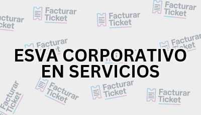 ESVA CORPORATIVO EN SERVICIOS sin logo Facturar Ticket - Busca por Marca o Razón Social y Obtén tu Factura