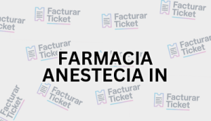 Facturación FARMACIA ANESTECIA IN - Descargar Factura 3 FARMACIA ANESTECIA IN sin logo Facturación FARMACIA ANESTECIA IN - Descargar Factura