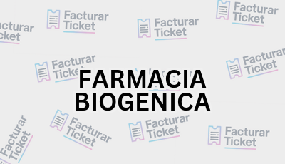 FARMACIA BIOGENICA sin logo Facturar Ticket - Busca por Marca o Razón Social y Obtén tu Factura