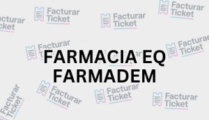 FARMACIA EQ FARMADEM sin logo Facturación FARMACIA EQ FARMADEM - Descargar Factura