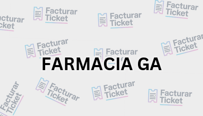 FARMACIA GA sin logo Facturar Ticket - Busca por Marca o Razón Social y Obtén tu Factura