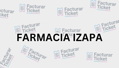 Facturar Ticket - Busca por Marca o Razón Social y Obtén tu Factura 1 FARMACIA IZAPA sin logo Facturar Ticket - Busca por Marca o Razón Social y Obtén tu Factura