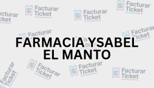FARMACIA YSABEL EL MANTO sin logo Facturación FARMACIA YSABEL EL MANTO - Descargar Factura