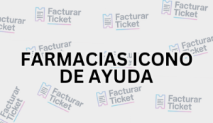 FARMACIAS ICONO DE AYUDA sin logo Facturación FARMACIAS ICONO DE AYUDA - Descargar Factura