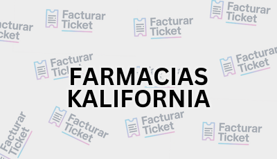 Facturar Ticket - Busca por Marca o Razón Social y Obtén tu Factura 23 FARMACIAS KALIFORNIA sin logo Facturar Ticket - Busca por Marca o Razón Social y Obtén tu Factura