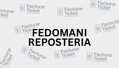FEDOMANI REPOSTERIA sin logo Facturar Ticket - Busca por Marca o Razón Social y Obtén tu Factura