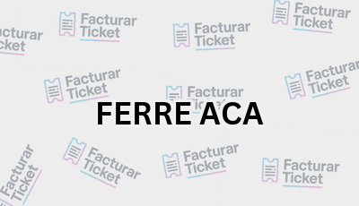 Facturar Ticket - Busca por Marca o Razón Social y Obtén tu Factura 18 FERRE ACA sin logo Facturar Ticket - Busca por Marca o Razón Social y Obtén tu Factura