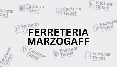 Facturar Ticket - Busca por Marca o Razón Social y Obtén tu Factura 9 FERRETERIA MARZOGAFF sin logo Facturar Ticket - Busca por Marca o Razón Social y Obtén tu Factura