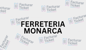 FERRETERIA MONARCA sin logo Facturación FERRETERIA MONARCA - Descargar Factura