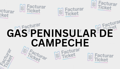 GAS PENINSULAR DE CAMPECHE sin logo Facturar Ticket - Busca por Marca o Razón Social y Obtén tu Factura