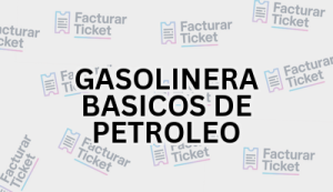 GASOLINERA BASICOS DE PETROLEO sin logo Facturación GASOLINERA BASICOS DE PETROLEO - Descargar Factura