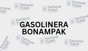 GASOLINERA BONAMPAK sin logo Facturación GASOLINERA BONAMPAK - Descargar Factura