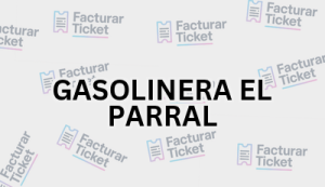 Facturación GASOLINERA EL PARRAL - Descargar Factura 11 GASOLINERA EL PARRAL sin logo Facturación GASOLINERA EL PARRAL - Descargar Factura