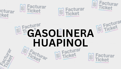 Facturar Ticket - Busca por Marca o Razón Social y Obtén tu Factura 9 GASOLINERA HUAPINOL sin logo Facturar Ticket - Busca por Marca o Razón Social y Obtén tu Factura