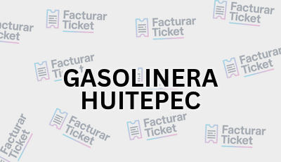 GASOLINERA HUITEPEC sin logo Facturar Ticket - Busca por Marca o Razón Social y Obtén tu Factura