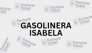 Facturación GASOLINERA ISABELA - Descargar Factura 11 GASOLINERA ISABELA sin logo Facturación GASOLINERA ISABELA - Descargar Factura