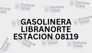 Facturación GASOLINERA LIBRANORTE ESTACION 08119 - Descargar Factura 4 GASOLINERA LIBRANORTE ESTACION 08119 sin logo Facturación GASOLINERA LIBRANORTE ESTACION 08119 - Descargar Factura