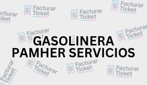 GASOLINERA PAMHER SERVICIOS sin logo Facturación GASOLINERA PAMHER SERVICIOS - Descargar Factura