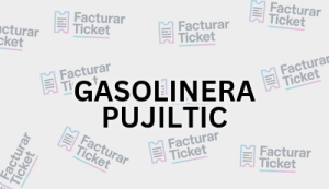 GASOLINERA PUJILTIC sin logo Facturación GASOLINERA PUJILTIC - Descargar Factura