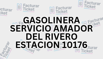 Facturar Ticket - Busca por Marca o Razón Social y Obtén tu Factura 10 GASOLINERA SERVICIO AMADOR DEL RIVERO ESTACION 10176 sin logo Facturar Ticket - Busca por Marca o Razón Social y Obtén tu Factura