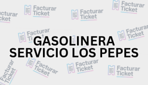 GASOLINERA SERVICIO LOS PEPES sin logo Facturación GASOLINERA SERVICIO LOS PEPES - Descargar Factura
