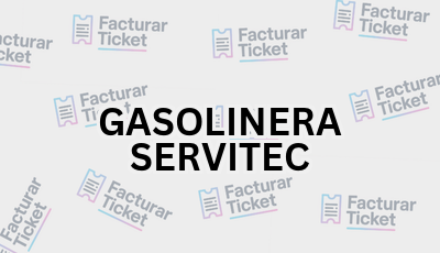 GASOLINERA SERVITEC sin logo Facturar Ticket - Busca por Marca o Razón Social y Obtén tu Factura